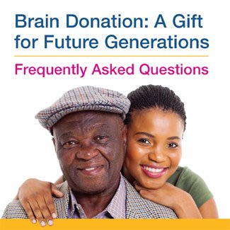 Brain Donation: A Gift for Future Generations Frequently asked Questions infographic thumbnail. Click through for full transcript.